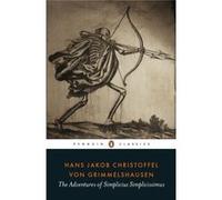 Adventures Of Simplicius Simplicissimus Hans Jakob Christoffel Von Grimmelshausen, J A Underwood (Auteur)