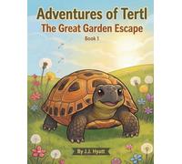Adventures of Tertl: The Great Garden Escape: Book 1