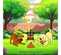 Adventures of the Curious Miss Rosie: The Mysterious Wiggle