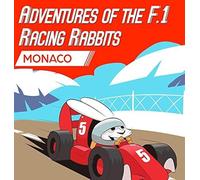 Adventures Of The F.1 Racing Rabbits Monaco