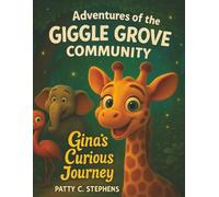 Adventures of the Giggle Grove Community: Gina's Curious Journey