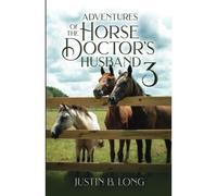 Adventures Of The Horse Doctor's Husband 3