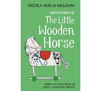 Ursula Moray Williams – Adventures of the Little Wooden Horse