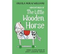 Adventures of the Little Wooden Horse by Ursula Moray Williams Ursula Moray Williams (Auteur)