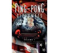 Adventures Of The Ping-Pong Diplomats