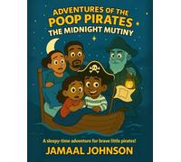 Adventures of the Poop Pirates: The Midnight Mutiny