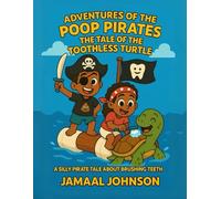 Adventures of the Poop Pirates: The Tale of the Toothless Turtle