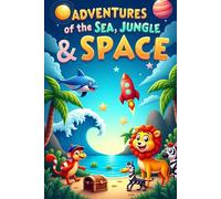 Adventures of the Sea, Jungle & Space Coloring Book
