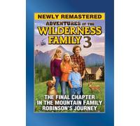 Adventures of The Wilderness, Part 3 (Mountain Family Robinson)