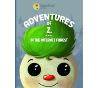 Adventures of Z in the Internet Forest: A Journey Through Digital Safety