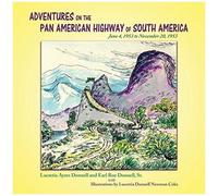 Adventures On The Pan American Highway Of South America