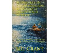 ADVENTURES ON THE SHUBENACADIE RIVER: TALES OF LAUGHTER AND WONDER: A FUN-FILLED JOURNEY THROUGH THE HEART OF NOVA SCOTIA’S WATERWAYS