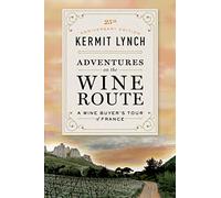 Adventures on the Wine Route: A Wine Buyer's Tour of France