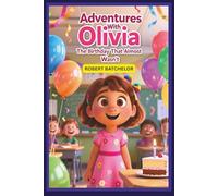 Adventures With Ainsleigh: The Birthday That Almost Wasn't