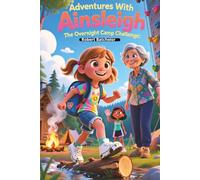 Adventures With Ainsleigh: The Overnight Camp Challenge