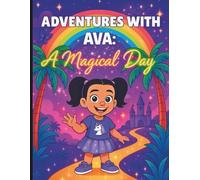Adventures With Ava: A Magical Day