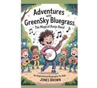 Adventures with greensky Bluegrass: The magical Banjo band