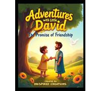 Adventures with Little David "The Promise of Friendship" Bible based Read and Color Book: A Story of Loyalty, Kindness, and God’s Protection
