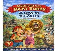 Adventures with Ricky Bobby: Day at the Zoo