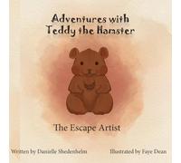 Adventures With Teddy The Hamster: The Escape Artist