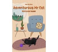 Adventurous Mr Cat: Welcome home