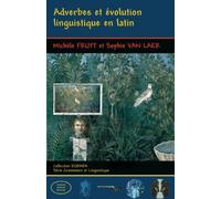 Adverbes Et Évolution Linguistique En Latin