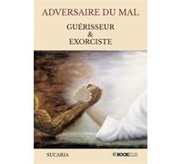 Adversaire du mal - Sarah Sucaria - Bookelis - broché - Essai