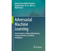 Adversarial Machine Learning: Attack Surfaces, Defence Mechanisms, Learning Theories in Artificial Intelligence