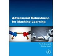 Adversarial Robustness for Machine Learning by Hsieh & ChoJui Assistant Professor & UCLA Computer Science Department & USA Hsieh ChoJui Assistant Professor UCLA Computer Science Department USA (Auteur