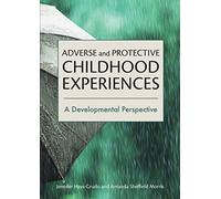 Adverse And Protective Childhood Experiences