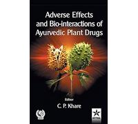Adverse Effects And Bio-Interactions Of Ayurvedic Plant Drugs