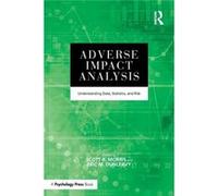 Adverse Impact Analysis Scott B Morris, Eric M Dunleavy (Auteur)
