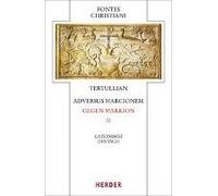 Adversus Marcionem - Gegen Markion Ii