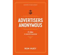 Advertisers Anonymous: 12 Steps to Creative Salvation