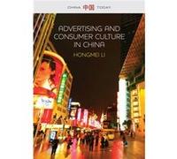 Advertising and Consumer Culture in China by Hongmei Li Hongmei Li (Auteur)