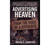 Advertising Heaven: From the Voice of a Hypocrite