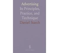 Advertising: Its Principles, Practice, and Technique
