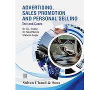 Advertising, Sales Promotion and Personal Selling Text & Cases