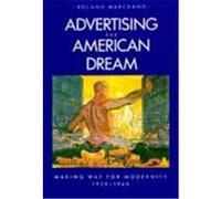 Advertising the American Dream Roland Marchand (Auteur)