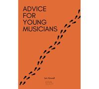 Advice For Young Musicians
