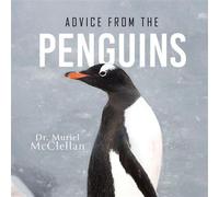 Advice from the Penguins - Dr. Muriel S. McClellan - Prominent Books Edge LLC - ebook (ePub) - Livre