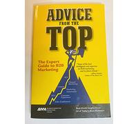 Advice from the Top: The Expert Guide to B2B Marketing
