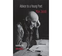 Advice to a Young Poet: Conseils a un jeune poete