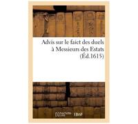 Advis Sur Le Faict Des Duels À Messieurs Des Estats