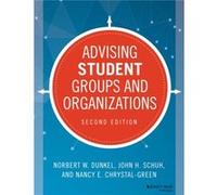 Advising Student Groups and Organizations by Nancy E. ChrystalGreen Collectif (Auteur)