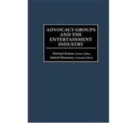 Advocacy Groups and the Entertainment Industry UCLA Center for Communication Policy (Auteur)