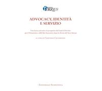 Advocacy, identità e servizio. Una ricerca sul ruolo e le prospettive dei Centri di Servizio per il Volontariato e delle Reti associative dopo la riforma del Terzo Settore