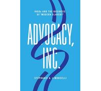 Advocacy, Inc.: Ingos and the Business of "Modern Slavery"