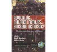 Advocating for Children and Families in an Emerging Democracy, Research in Global Child Advocacy