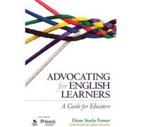 Advocating for English Learners by Diane Staehr Fenner Diane Staehr Fenner (Auteur)
